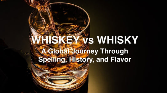 Whiskey vs. Whisky: A Global Journey Through Spelling, History, and Flavor - eat2explore